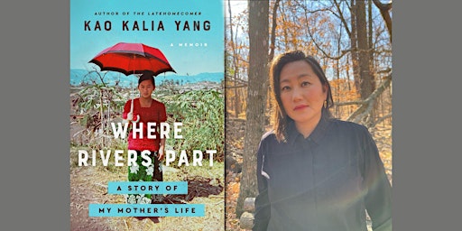 Imagen principal de Kao Kalia Yang // Where Rivers Part: A Story of My Mother's Life