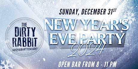 Image principale de NEW YEAR'S EVE 2024 - OPEN BAR @ The Dirty Rabbit