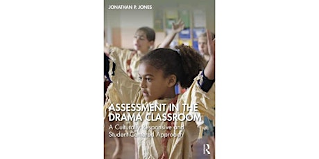 Hauptbild für Assessment in the Drama Classroom: a student-centred approach
