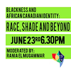 Blackness and African Canadian Identity: Race, Shade and Beyond
