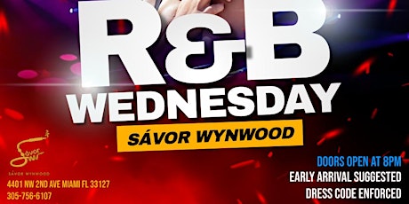 SAVOR WYNWOOD MIAMI: R&B WEDNESDAYS