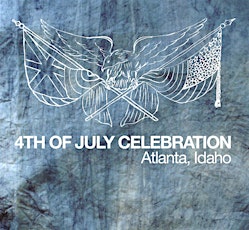 4th Of July Celebration: Atlanta, Idaho primary image
