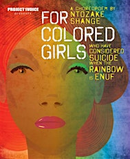 "FOR COLORED GIRLS WHO HAVE CONSIDERED SUICIDE WHEN THE RAINBOW IS ENUF" primary image