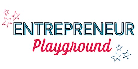 April 12 - Entrepreneur Playground