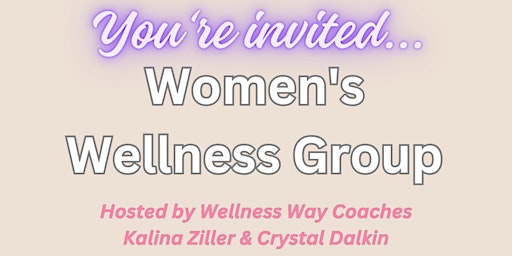 Primaire afbeelding van Monthly Women's Wellness Group