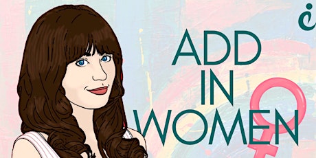 ADD and Neurodiversity in Women: A Comprehensive `ADHD Webinar