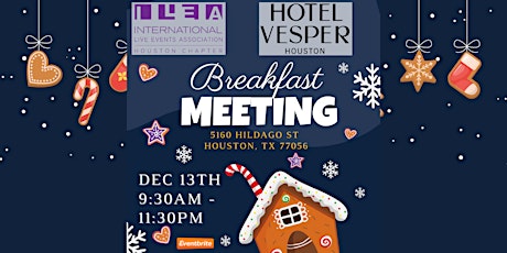 Primaire afbeelding van ILEA Holiday Breakfast Meeting at Hotel Vesper Houston!