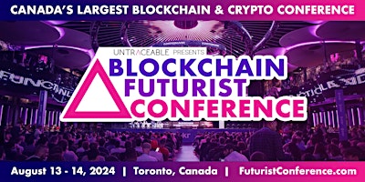 Imagem principal do evento 2024 Blockchain Futurist Conference- Canada's Largest Web3 & Crypto Event