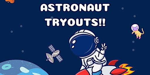 Imagem principal do evento Astronaut Tryouts!