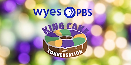 WYES KING CAKE AND CONVERSATION primary image