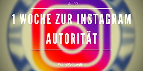 Hauptbild für Instagram Autorität in einer Woche 