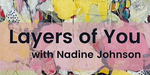 Immagine principale di Layers of You With Nadine Johnson 