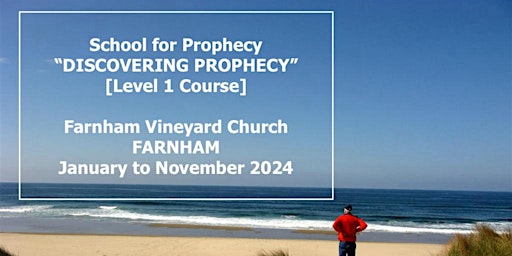 Imagem principal do evento DISCOVERING PROPHECY – FARNHAM Prophecy Training Course [2024]