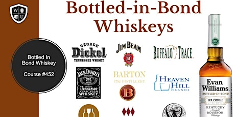 Bottled-in-Bond Whiskeys Tasting Class B.Y.O.B. (Course #452)