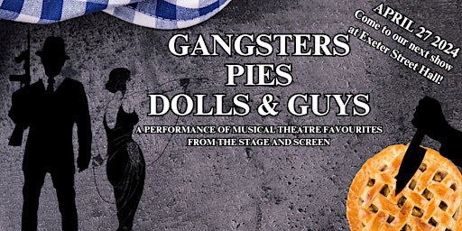 Imagem principal do evento Gangsters, Pies, Dolls & Guys