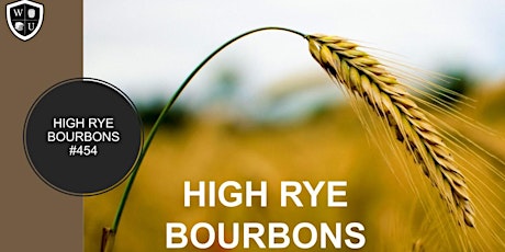 High Rye Bourbons Tasting Class B.Y.O.B. (Course #454)