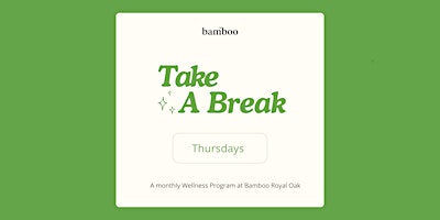 Immagine principale di Take a Break Thursdays: Wellness Program (Members Only) 