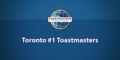 Hauptbild für Toronto #1 Toastmasters Meeting
