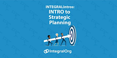 INTRO to Strategic Planning: Crafting the future of your nonprofit