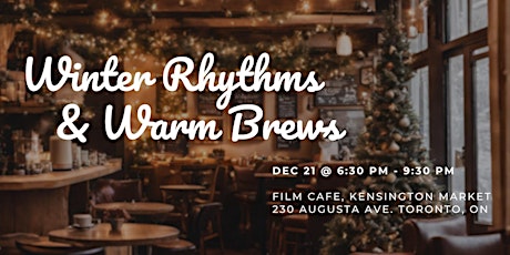 Winter Rhythms & Warm Brews by Toronto Coffeehouse primary image