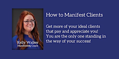 How to Manifest More of Your Ideal Clients primary image