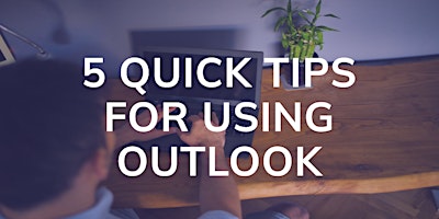 Imagen principal de **FREE WEBINAR** 5 Quick Tips for Classic Outlook