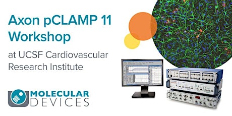 Workshop: Axon pCLAMP 11 Workshop at UCSF Cardiovascular Research Institute primary image