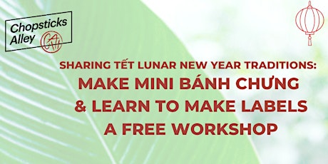 Imagen principal de How to Make Mini Bánh Chưng (Lunar New Year Cake) Making Class