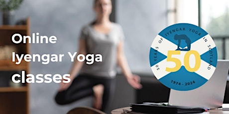 Iyengar Yoga Scotland is 50 - Monthly Online classes