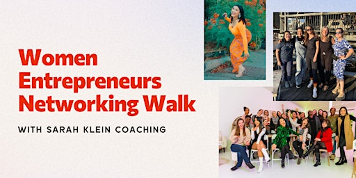 Primaire afbeelding van Women Entrepreneurs Networking Walk - Ambitious Women Socialize & Exercise