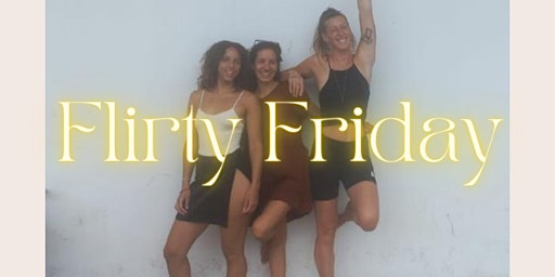 Imagem principal do evento Flirty Fridays: Think Yoga Class but More Wild, Devoted to Pleasure