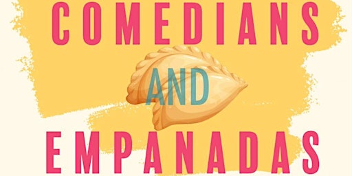 Imagem principal do evento Comedians and Empanadas!