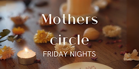 Dandenong Ranges Mothers circle - Friday night