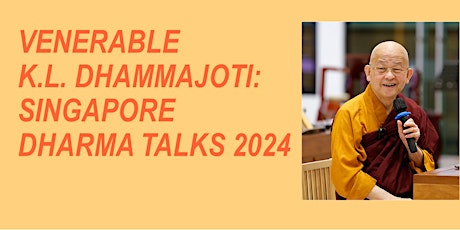 Hauptbild für Ven KL Dhammajoti Dharma Talk: The Buddha's Way (Eng talk)