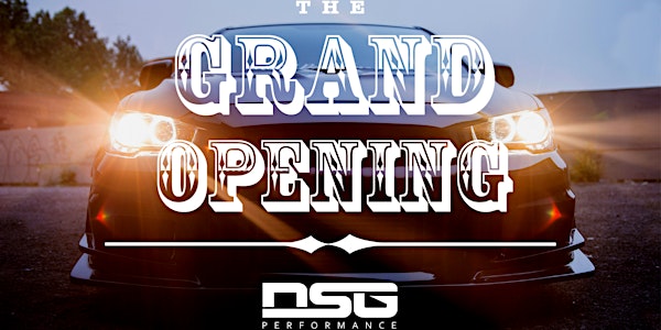 The DSG Performance HQ Grand Opening