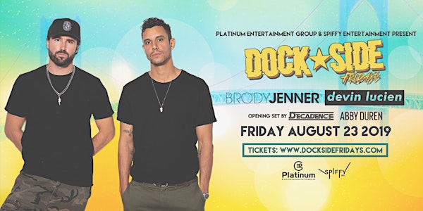 Dockside Fridays with Brody Jenner !