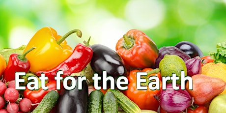 Eat for the Earth Free Dinner and Presentation primary image