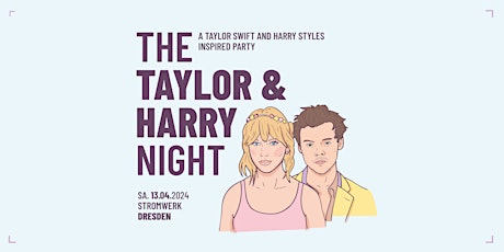 Hauptbild für The Taylor & Harry Night // Stromwerk Dresden