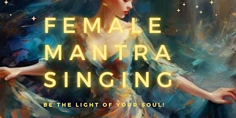 Female Mantra Sing & Dance