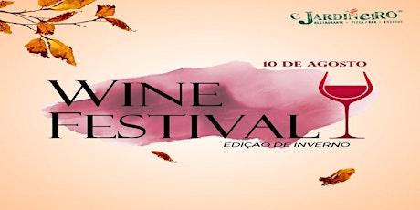 Imagem principal do evento WINE FESTIVAL -  EDIÇÃO DE INVERNO - O JARDINEIRO WINE BAR