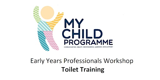Toilet Training Workshop - for  Early Years Professionals in Camden primary image