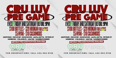 CRU LOVE..... Atlanta's Biggest Pre Game Event!!! Every Friday & Saturday