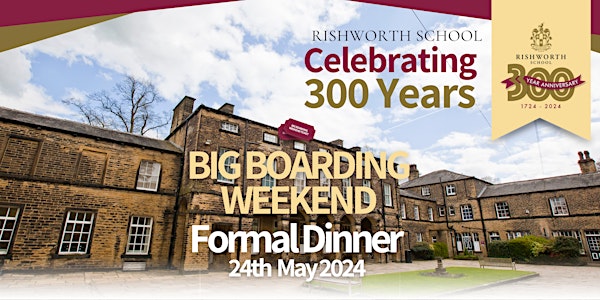 300th Anniversary Big Boarding Weekend - Friday's Formal Dinner - CANCELLED