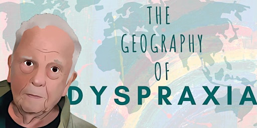 Primaire afbeelding van Exploring the Geography of Dyspraxia: A  DCD Webinar Journey