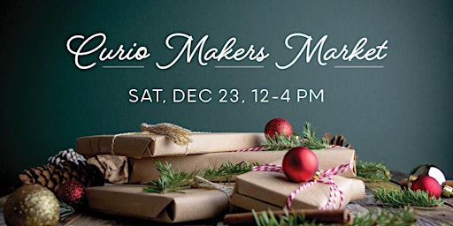 Curio Makers Market - Holiday Version! primary image