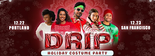 Bild für die Sammlung "DRIP Holiday Costume Parties DJ Prashant | PDX·SF"
