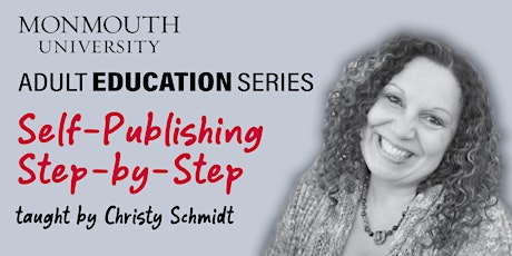 Adult Education Series:  Christy Schmidt, Self-Publishing, Step-by-Step