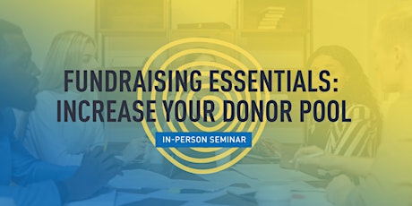 Image principale de Fundraising Essentials: Increase Your Donor Pool