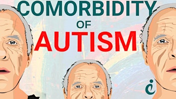 Understanding the Comorbidity of Autism and Neurodiversity primary image