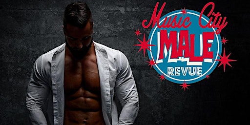 Music City Male Revue Strippers Show Atlanta - First Atlanta Male Revue primary image